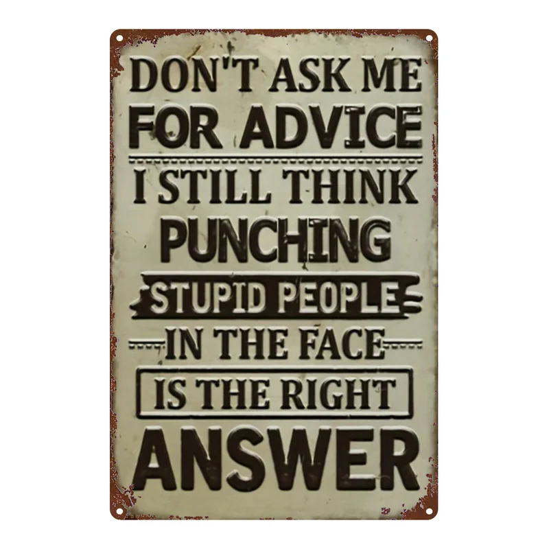 2D Flat 1Pc Sarcastic Funny Metal Wall Plaque 