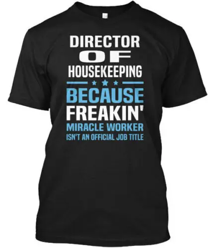 Director Of Housekeeping T-Shirt Made in the USA Size S to 5XL