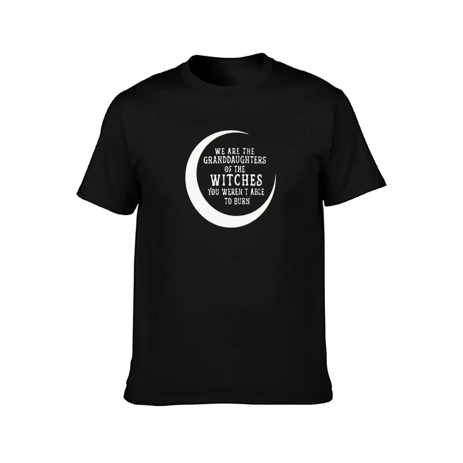 we are the granddaughters of the witches you couldn't burn - Witchy vibes T-Shirt, Summer Casual Cotton Tee, Unisex Men Women