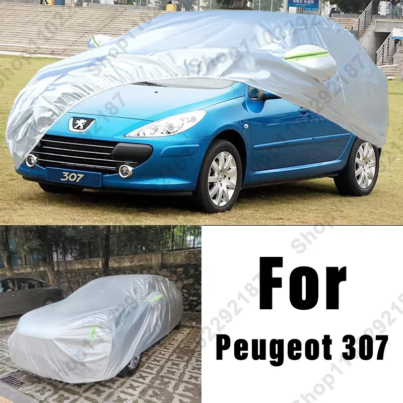 

For Peugeot 307 Outdoor Protection Full Car Covers Snow Cover Sunshade Waterproof Dustproof Exterior Car Accessories