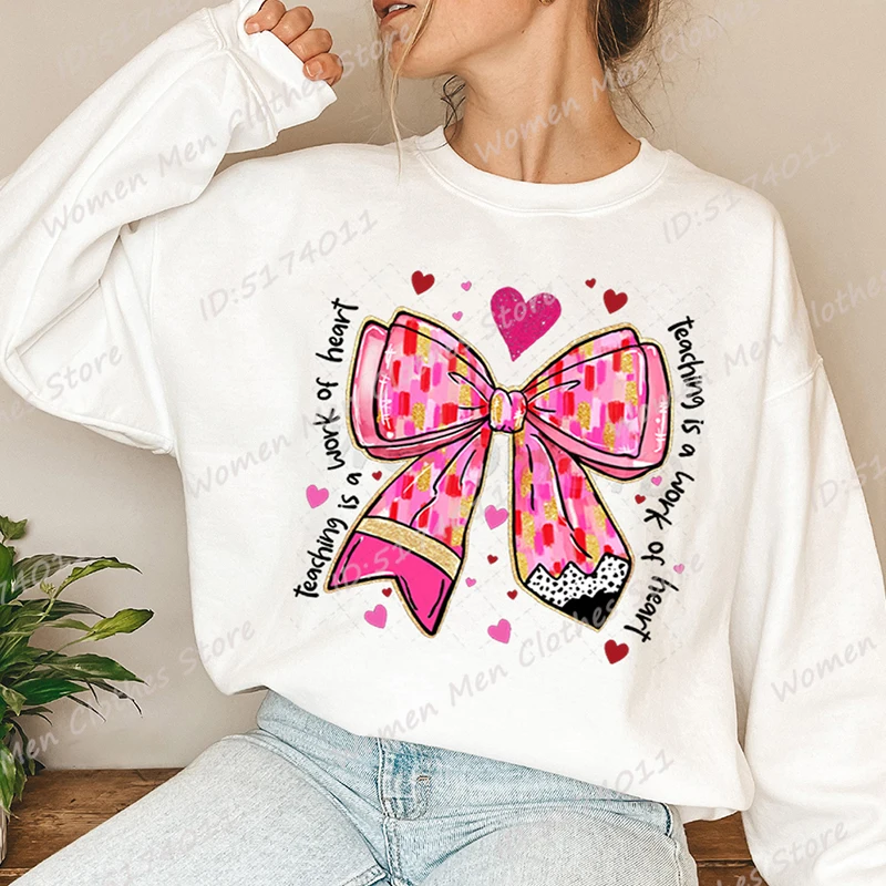 Valentine's Day Teacher Bow Teaching Is A Work Of Heart Style Round Neck Pullovers Women Casual Long Sleeve Hoodless Sweatshirts