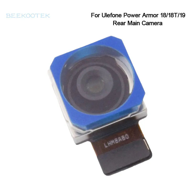 New Original Ulefone Power Armor 18/18T/19 Back Camera Rear Main Camera Module For Ulefone Power Armor 18T Smartphone