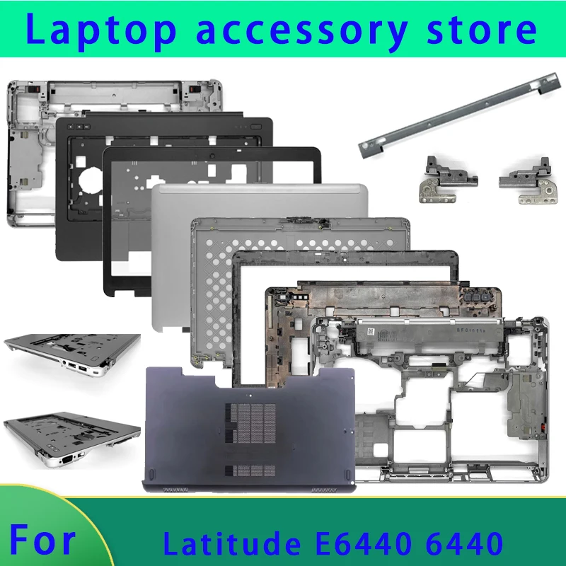 Adequado para tampa traseira da tela do laptop Latitude E6440 6440, painel frontal, descanso para as mãos, dobradiça, tampa da dobradiça ABCD, revestimento inferior