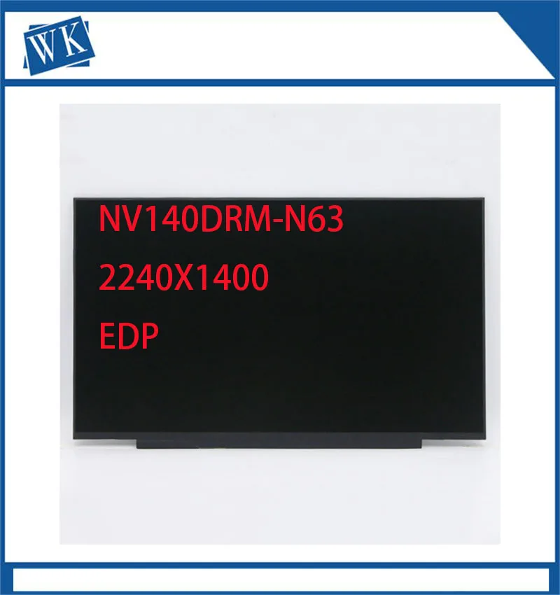 NV140DRM-N63-pantalla LCD para ordenador portátil, pantalla IPS de 14,0 pulgadas, 2240x1400, EDP,  NV140DRM N63