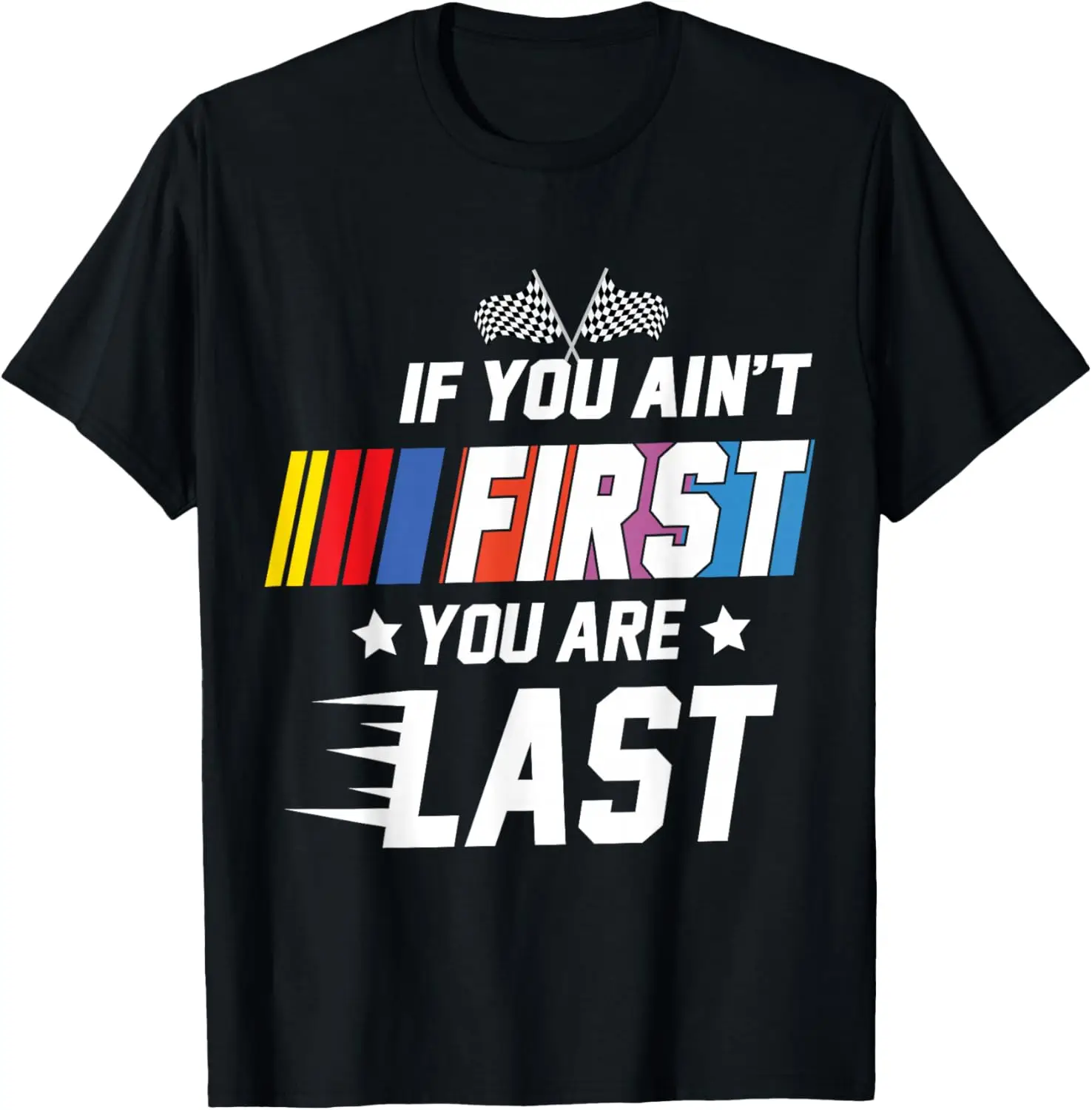 If Ain't First, You Are Last Stock Flag Car Racing T-Shirt 100% Cotton Trendy Y2K Short-Sleeve Tee – Soft, Quick-Drying,  Wrinkle Resistant Light Cotton Graphic Tshirt Soft Stretchy Casual Summer Short Sleeve