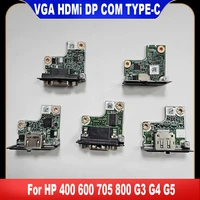 Original para HP 400 600 800 G3 G4 G5 VGA HDMi DP COM TYPE-C placa de puerto de visualización conector de placa 906321 -001 906315 -001 906312 -001