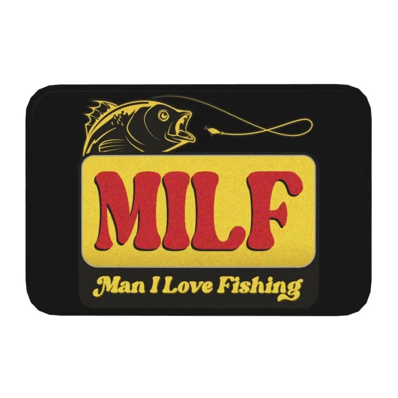 Milf Man I Love Fishing Doormat Non-Slip Kitchen Bathroom Mat Garden Garage Door Floor Entrance Carpet Rug