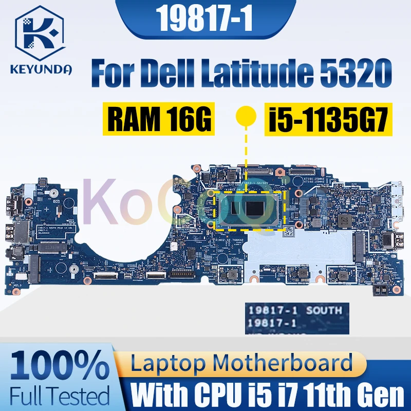 19817-1 For Dell Latitude 5320 Notebook Mainboard 0Y7GXY 01T1MD i5-1145G7 i7-1185G7 RAM 16G Laptop Motherboard Full Tested