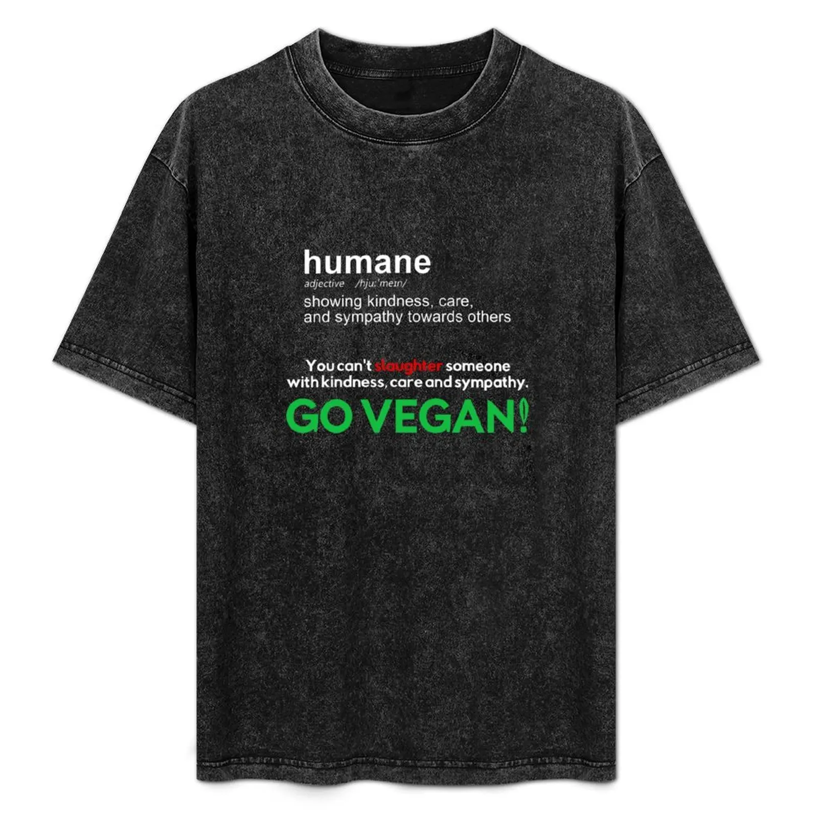 

The Definition of Humane T-Shirt tshirts personalised custom t shirt valentines boutique clothes mens tall t shirts