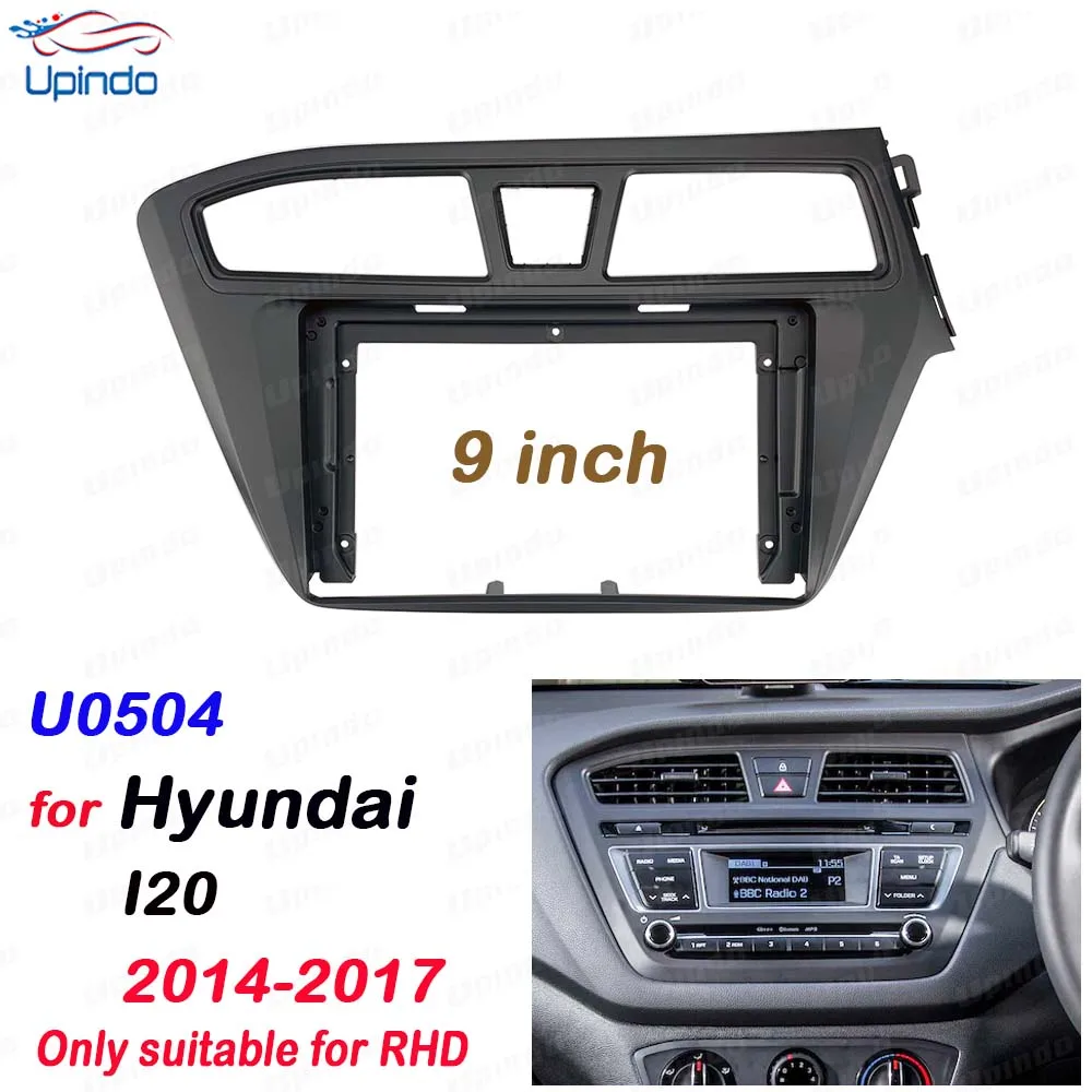 

2 Din 9 Inch Android Car Stereo Fascia Panel Frame For Hyundai I20 RHD 2014-2017 with GPS MP5 ABS PC Plastic Installation Kit