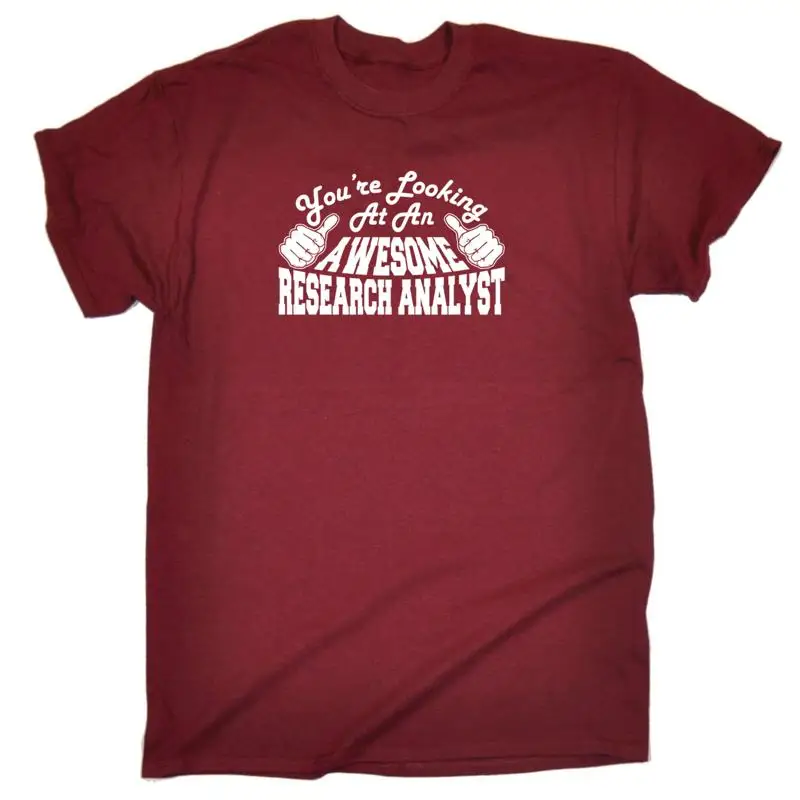 

Youre Looking At An Awesome Research Analys Mens Funny Novelty T Shirt