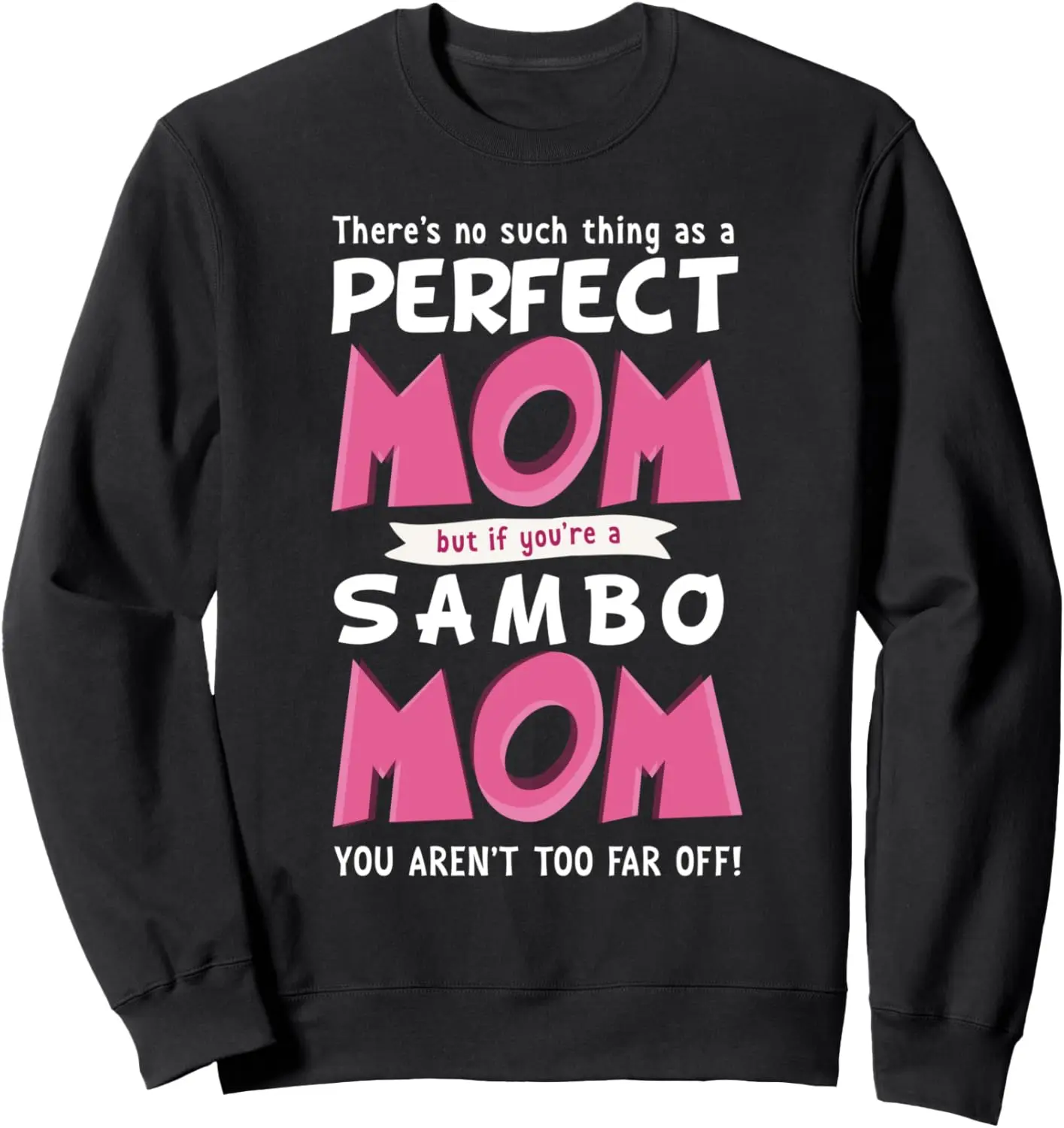 Funny Sambo Mom Phrase Combat Martial Arts Mother Gift Sweatshirt