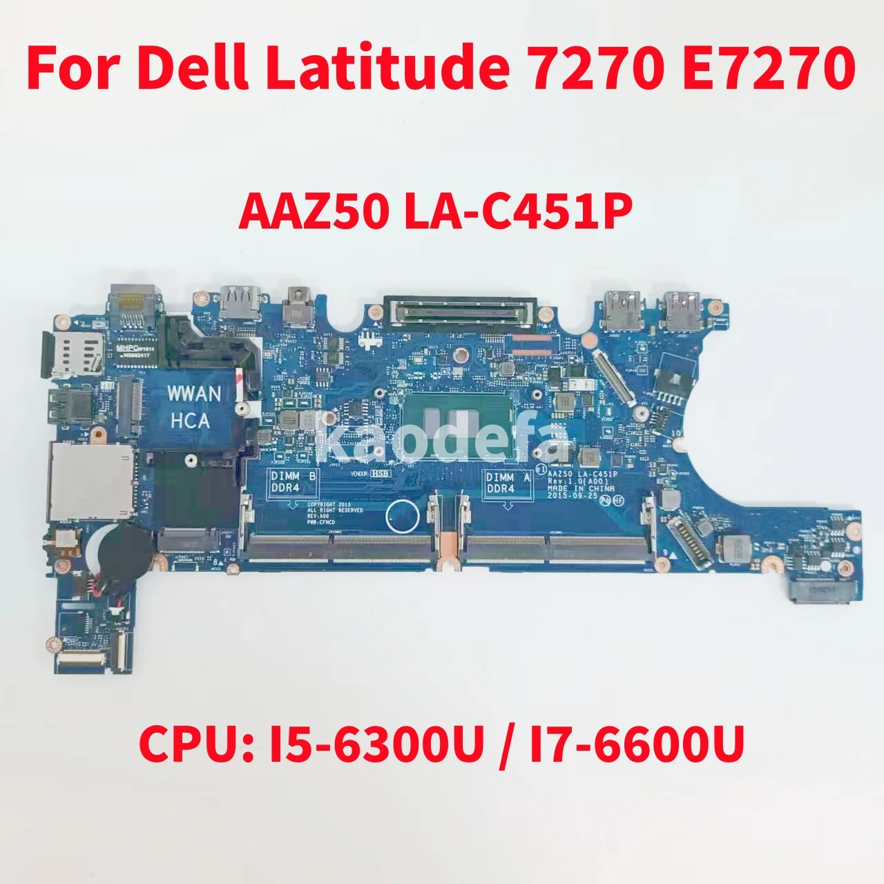 Scheda madre AAZ50 LA-C451P per CPU della scheda madre del Laptop Dell Latitude 7270 E7270: I5-6300U / I7-6600U 100% Test OK