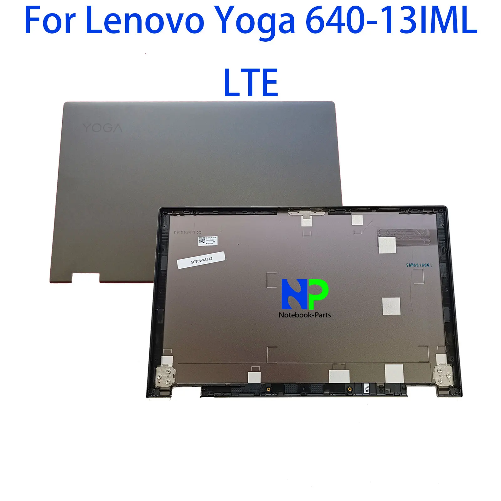 ด้านหลังใหม่สําหรับ Lenovo โยคะ 640-13IML LTE 13.3 "LCD ฝาครอบด้านหลังฝาปิดสีเทา 5CB0W43747 46LF3LCLV00