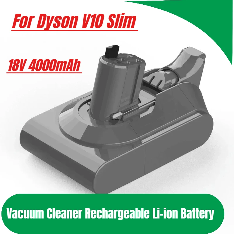 

18V 4000mAh For Dyson V10 Slim V10 Digital Slim V11 Slim Fluffy Extra SV18 Vacuum Cleaner Rechargeable Li-ion Battery