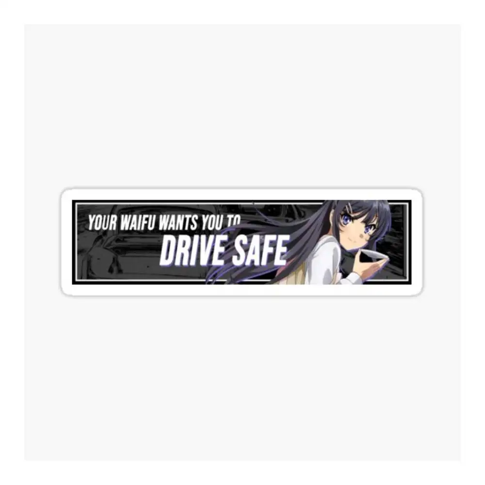 Sakurajima Mai Waifu Drive Safe [domestic Version] Sticker Helmet Flask Cup Laptop Car Vehicle Window Bumper Decal