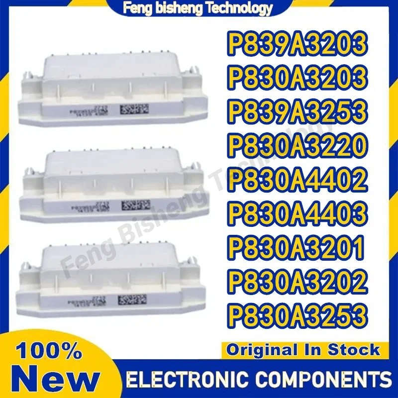 

P839A3203 P830A3220 P839A3253 P830A3201 P830A3202 P830A4403 P830A3253 P830A4402 P830A3203 New original module
