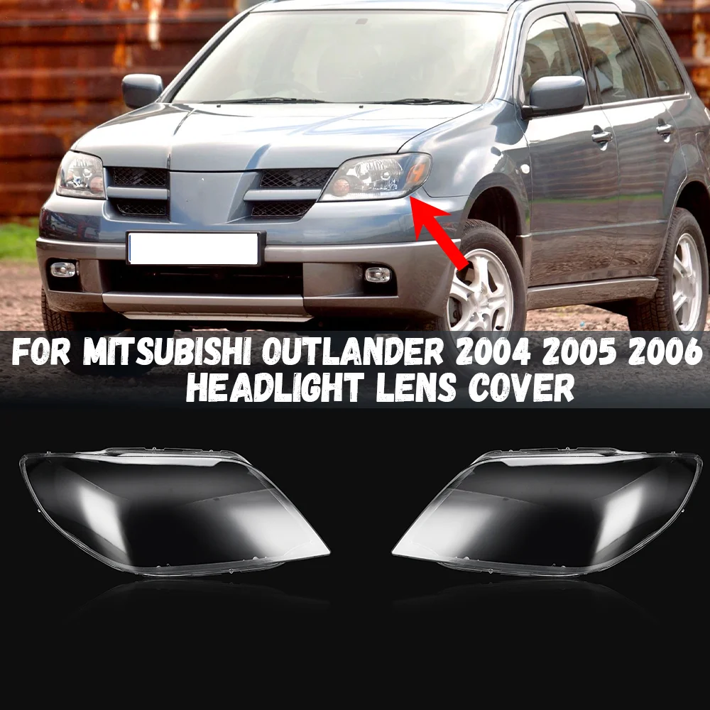 For Mitsubishi Outlander 2004 2005 2006 Headlamp Lamp Cover Headlight Shell Transparent Lens Plexiglass Replace The Lampshade