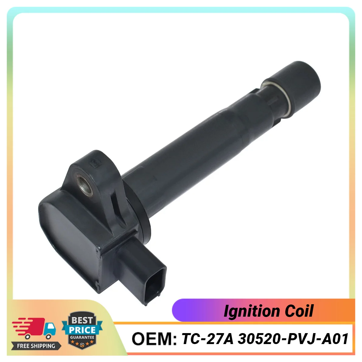 1PCS TC-27A TC27A 30520-PVJ-A01 Ignition Coil For ACURA MDX 2001-2009, HONDA CIVIC 2001-2005, PILOT 2003-2008, RIDGELINE