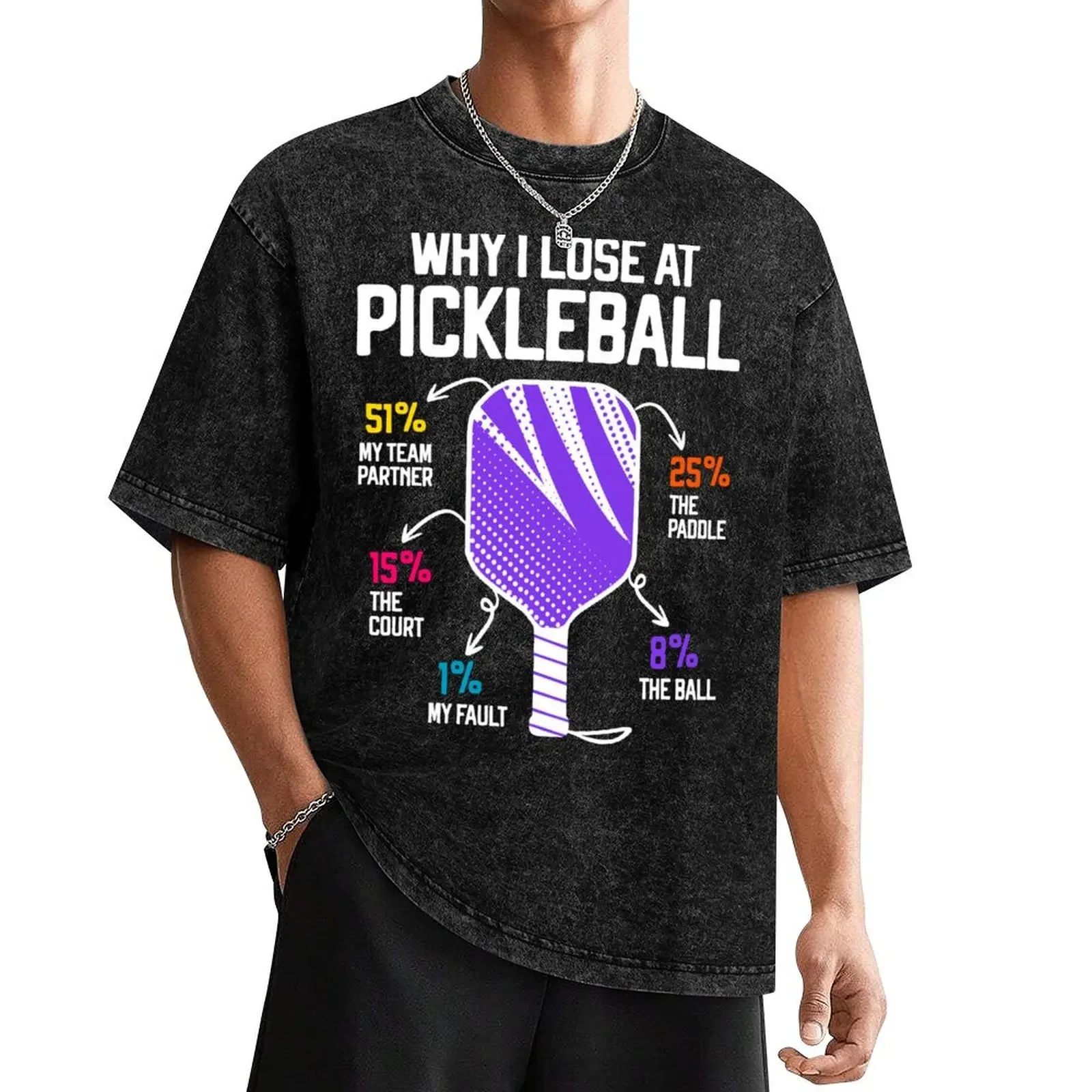 

Why I Lose at Pickleball Funny pun for pickleballers Pickleball Humor T-Shirt baggy shirts heavy weight t shirts for men