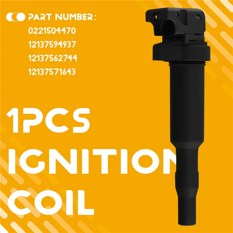 

A85E-Ignition Coil 0221504470 12137594937 12137562744 12137571643 For BMW 325I 325Ci 328I 330Ci 335I 525I X3 X5 M5 M6 Z4