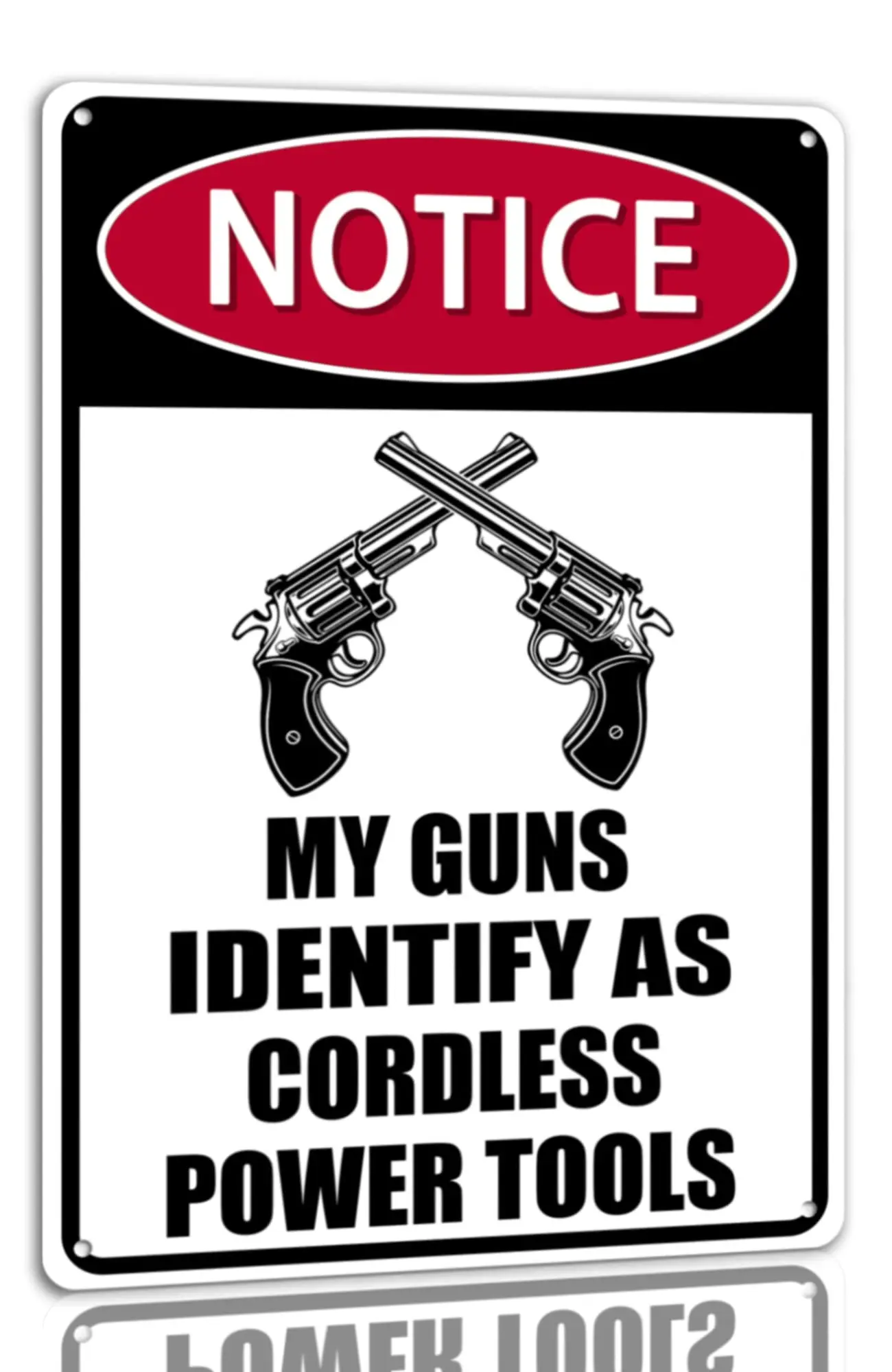 Notice My Guns Identify As Cordless Power Tools Metal Tin Sign Funny Warning Signs Home Wall Decor For Cafe Bar Pub 8x12 Inch