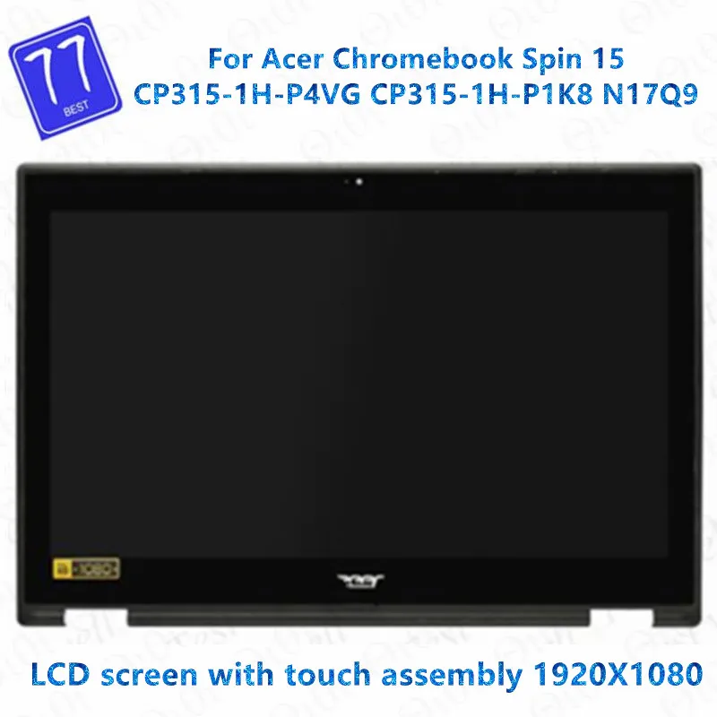 

Original Laptop LCD Touch Screen Digitizer Assembly For Acer Chromebook Spin 15 CP315-1H-P4VG CP315-1H-P1K8 N17Q9 B156HAB02.0