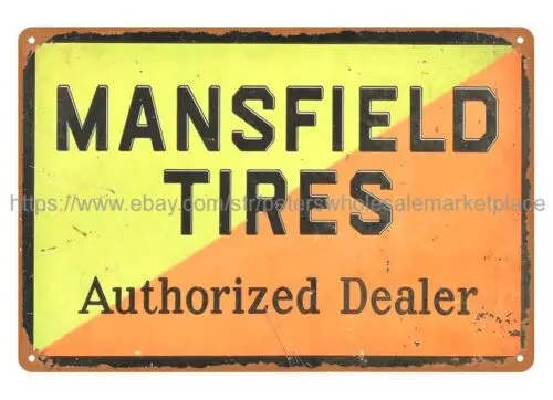 Mansfield Tires Dealer metal tin sign discount home decor