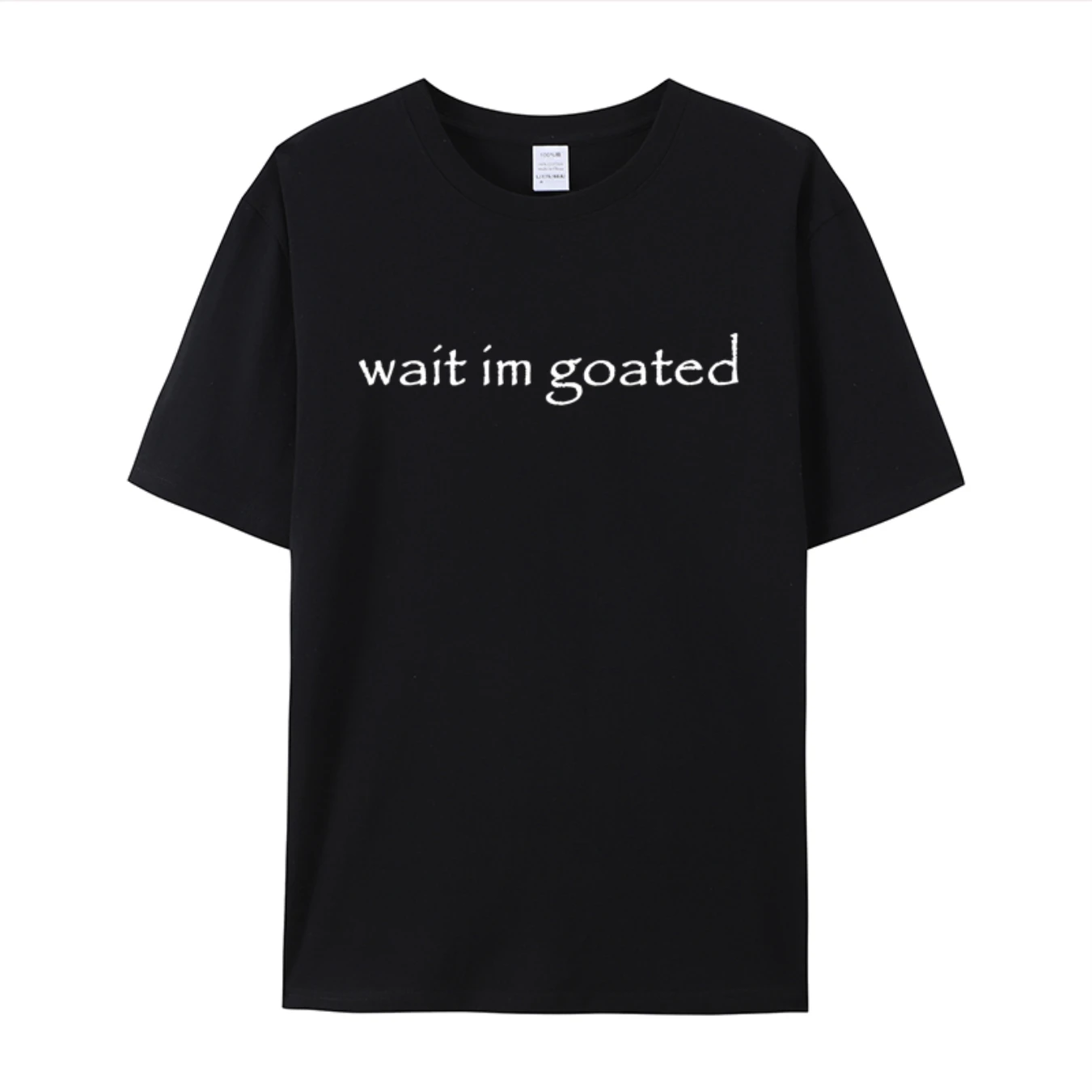 

Wait I'm Goated Pure Cotton T-shirt, American Trendy Brand Letter Print Short-sleeved Men's and Women's Ins Trendy Boyfriend