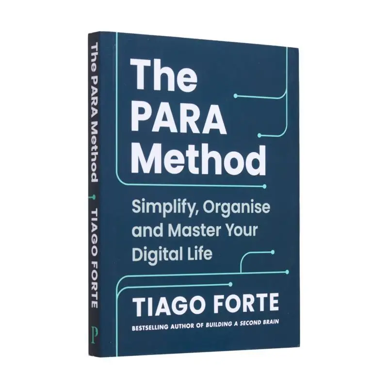 

The PARA Method Simplify Organise And Master Your Digital Life Tiago Forte Profile Books 9781800819542 Book