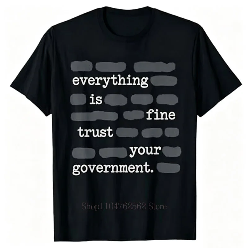 Everything Is Fine Trust Your Government Print T-Shirt for Women Summer Casual Fashion High Street Y2k O-Neck Short Sleeve Tees