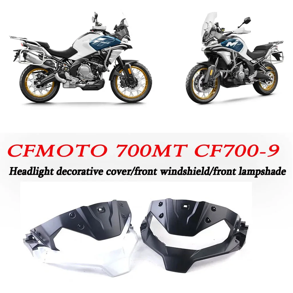 

Motorcycle original CF700-9 headlight decorative cover front windshield cover CF MOTO front lampshade Fit For 700MT MT-700