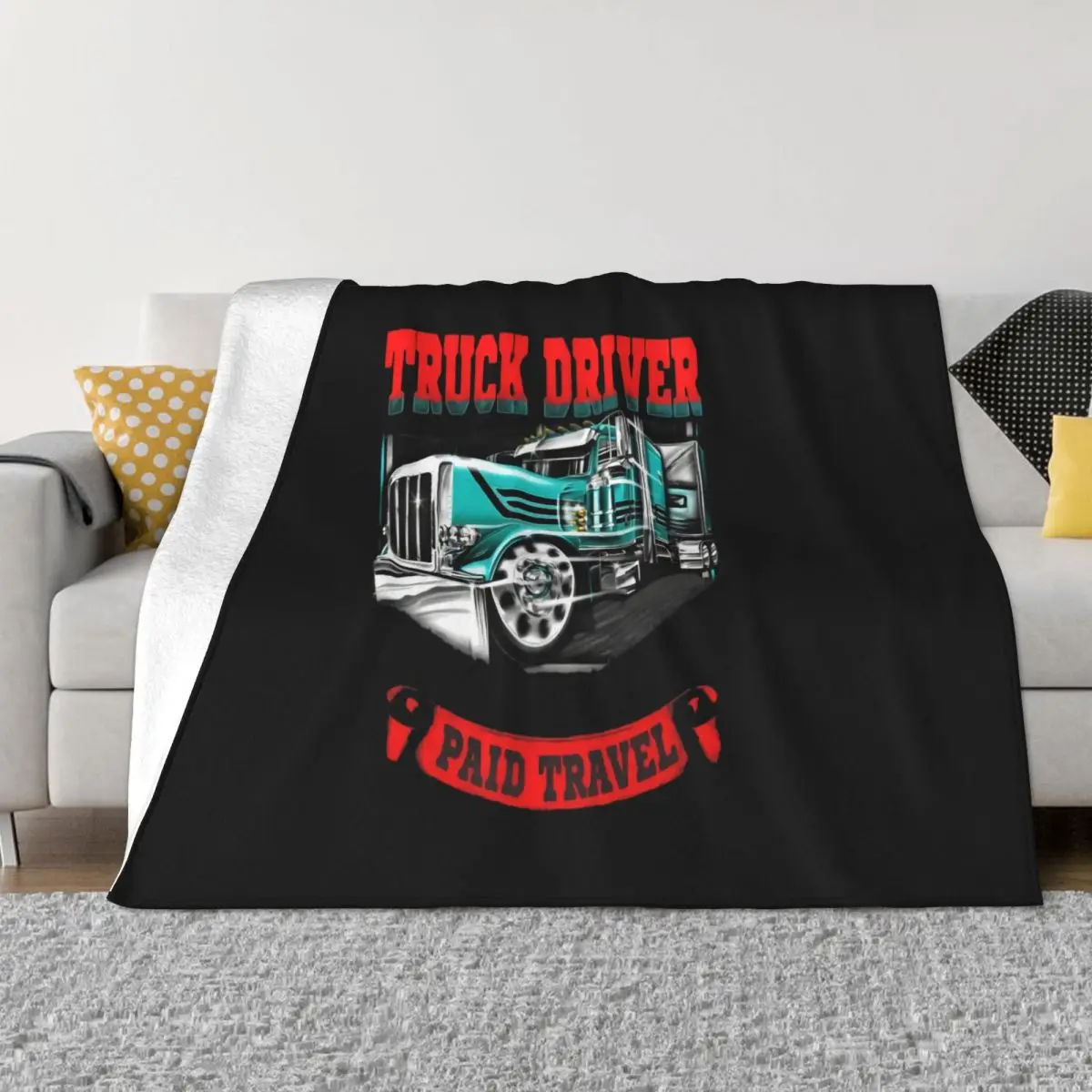 Proud To Be A Truck Driver Corner Office With A View Paid Travel T- S Selling Spring Hot Sale Adult Throw Blanket