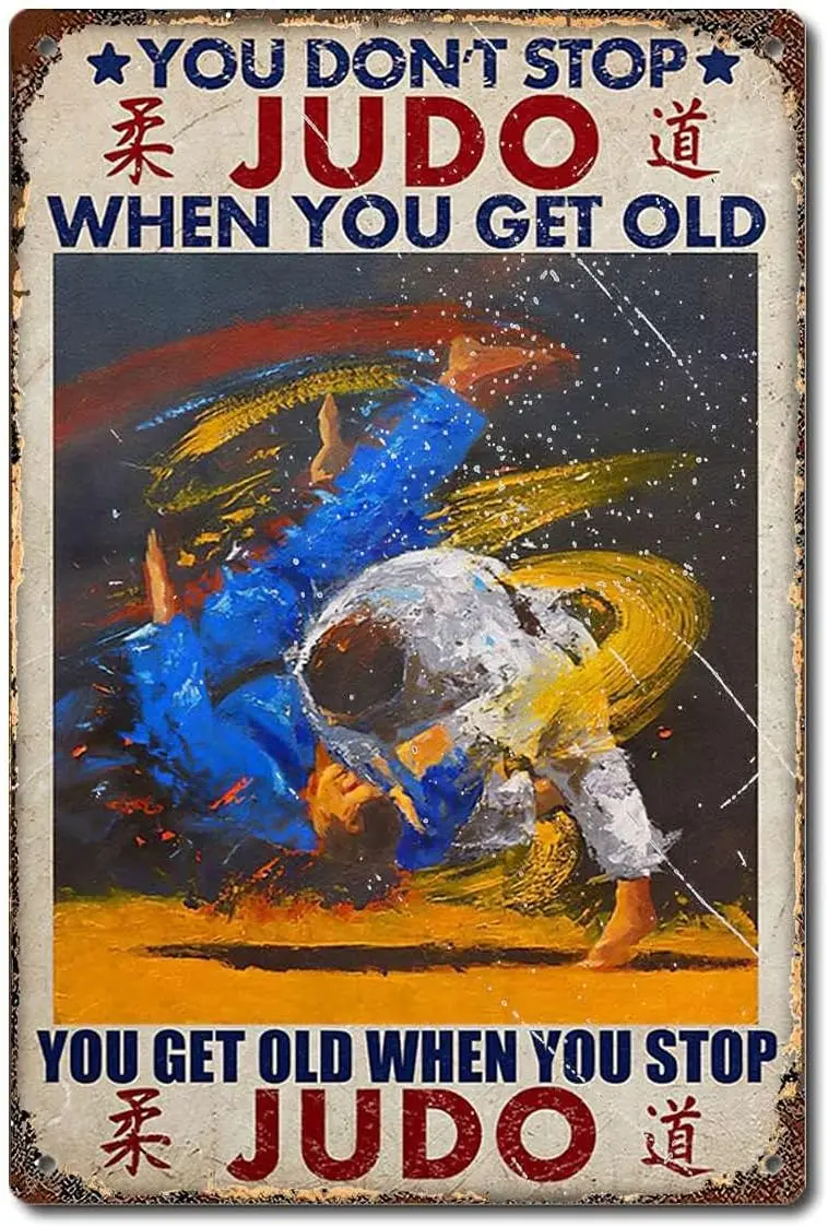Geuuki Metal Sign 8X12 Inch - You Don;t Stop Judo When You Get Old Poster Aluminum Tin Signs for Home Kitchen Coffee Farm Wall A