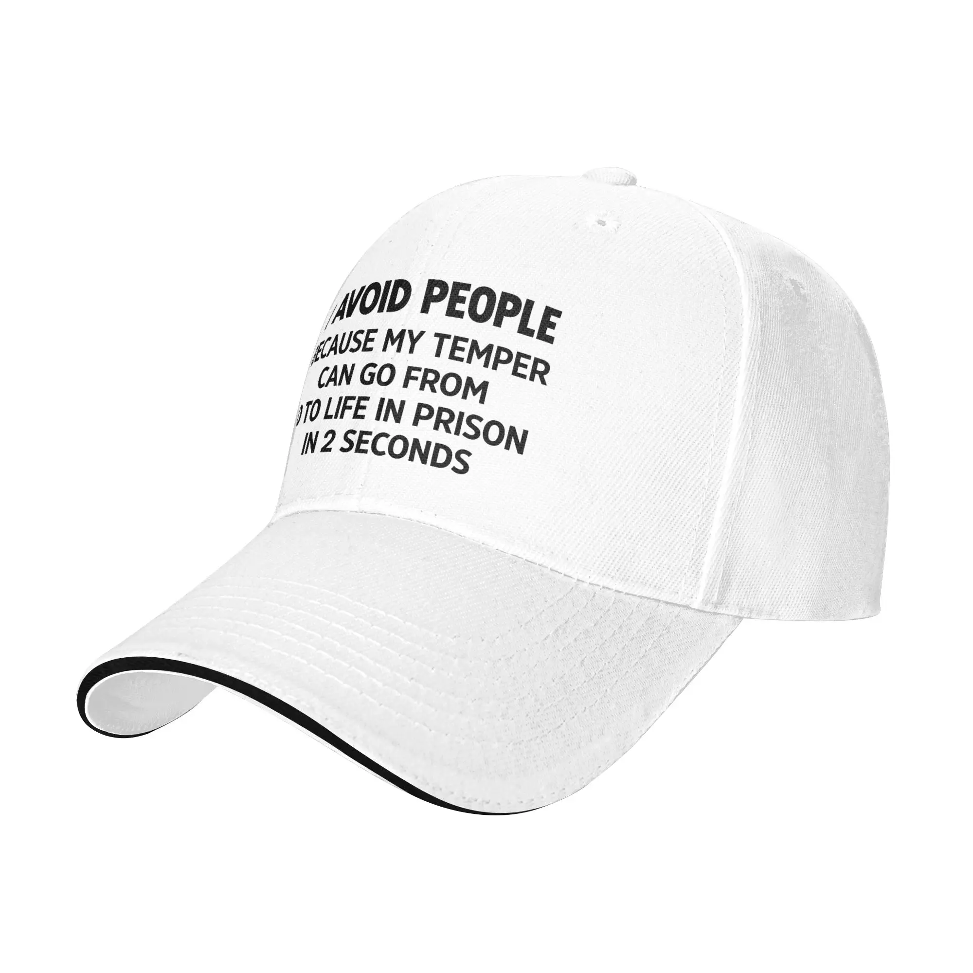 I Avoid People Because My Temper Can Go From 0 To Life In Prison In 2 Seconds Baseball Cap Men Women Trucker Hat Snapback Cap