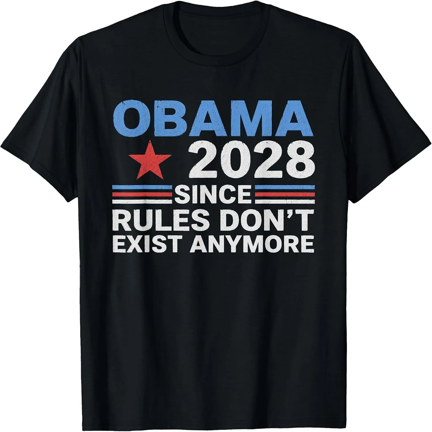 Obama 2028 Since Rules Don't Exist Anymore T-Shirt