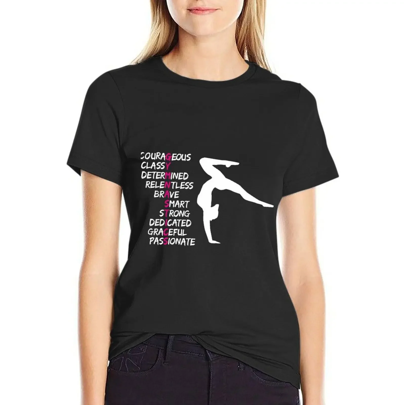 

Gymnastics, gymnast and motivational text T-Shirt summer top new edition quick-drying workout t shirts for Women