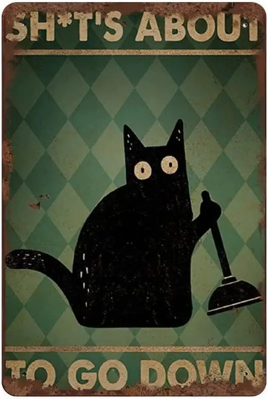 Shit About to Go Down Tin Sign Funny Cat Black Cat Lover Tin Sign Funny Toilet Tin Sign Fun Tin Sign for Men Women 8x12 Inc sign