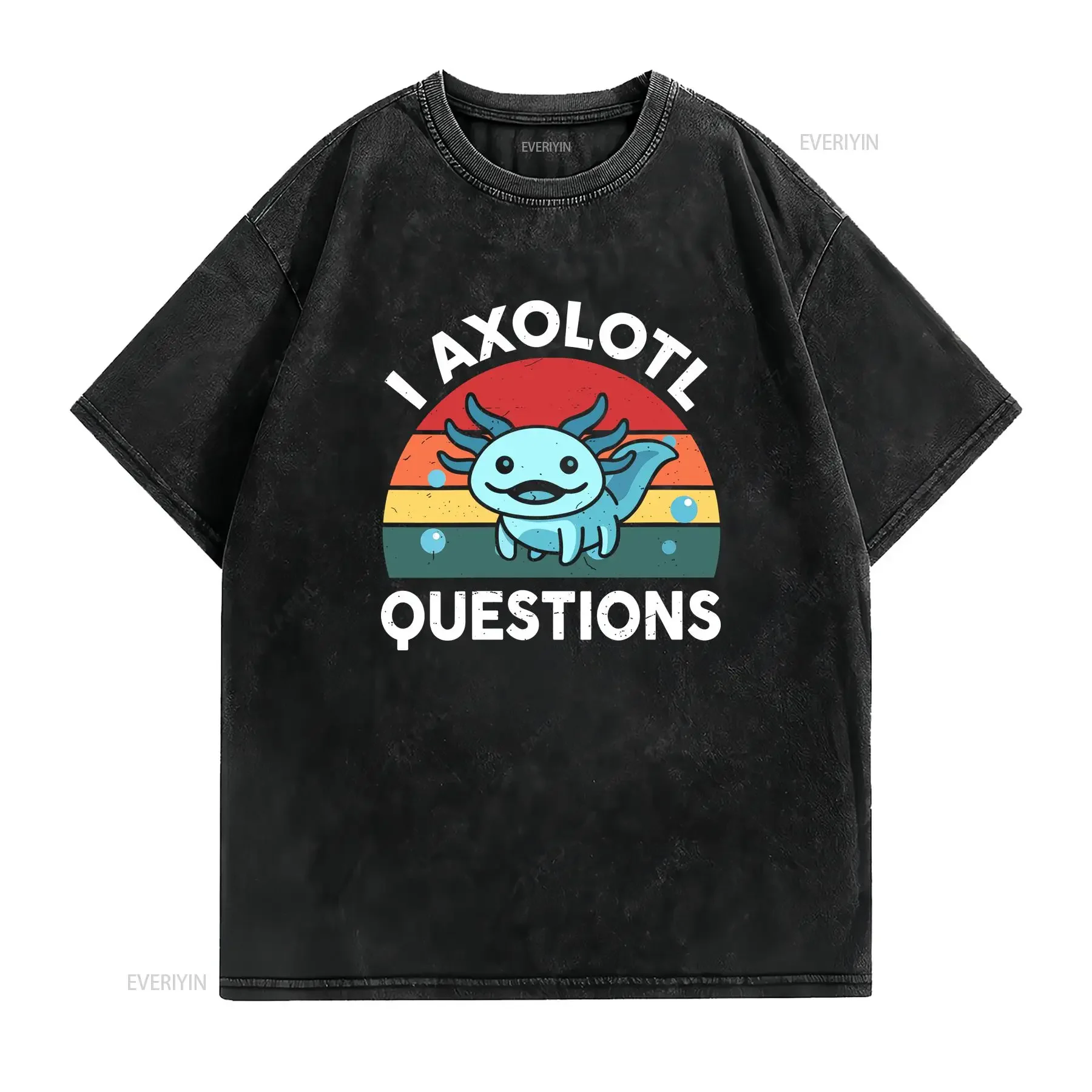 I Axolotl Questions Cute T Shirt SweaT 12465 vintage Washed Slightly Stylish graphic Soft Stretched Casual homme Comfortable