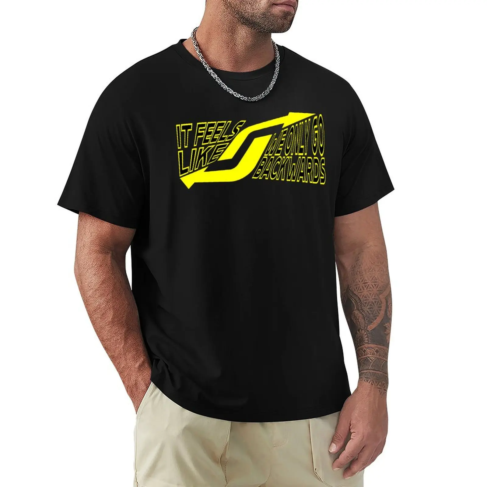 IT FEELS LIKE WE ONLY GO BACKWARDS yellow T-Shirt Soft Touch Basic Cotton T-Shirt