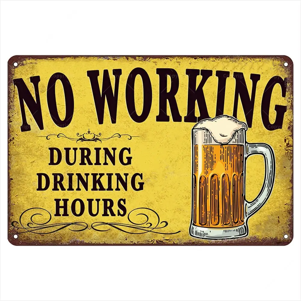 Beers Retro Metal Tin Signs, 12;, No Working During Drinking Hours Vintage Tin Sign, Funny Wall Art Interior Decora