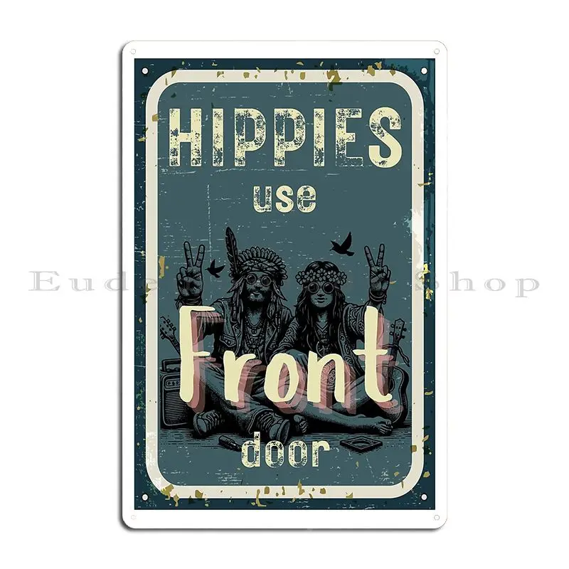 Hippies Use Front Door Vintage Sign Metal Sign Retro Create Living Room Kitchen Design Tin Sign Poster