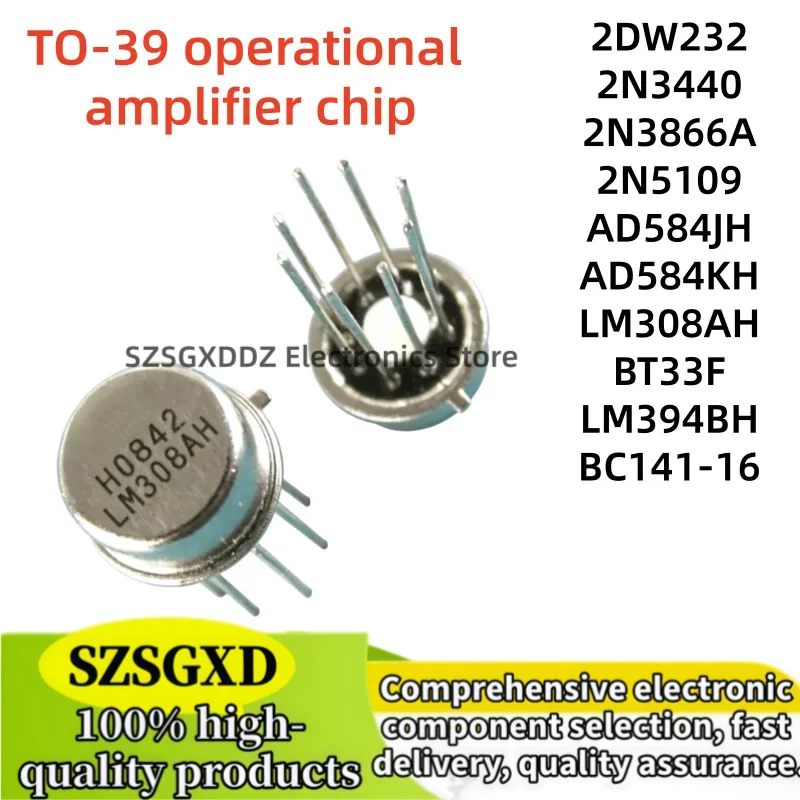 1-5 pieces 100% new quality 2DW232 2N3440 2N3866A 2N5109 AD584JH AD584KH TO39 BC141-16 BT33F LM308AH LM394BH TO-39