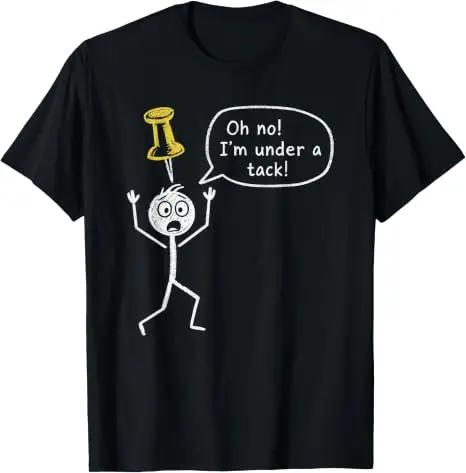 Oh nein, ich bin unter Druck. Humorvolles, skurriles Stickman-Wortspiel-T-Shirt, lustiges Wortspiel, Bürohumor, sarkastischer Stickman, alberne Vaterwitze, Kleidung. – Detail 9
