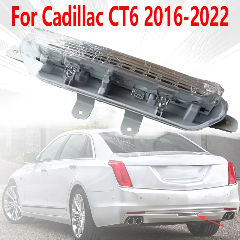 

For Cadillac CT6 2016 2017 2018-2021 2022 Rear Bumper Light Assembly Middle Rear Reversing Light Rear Fog Reflector 23354782