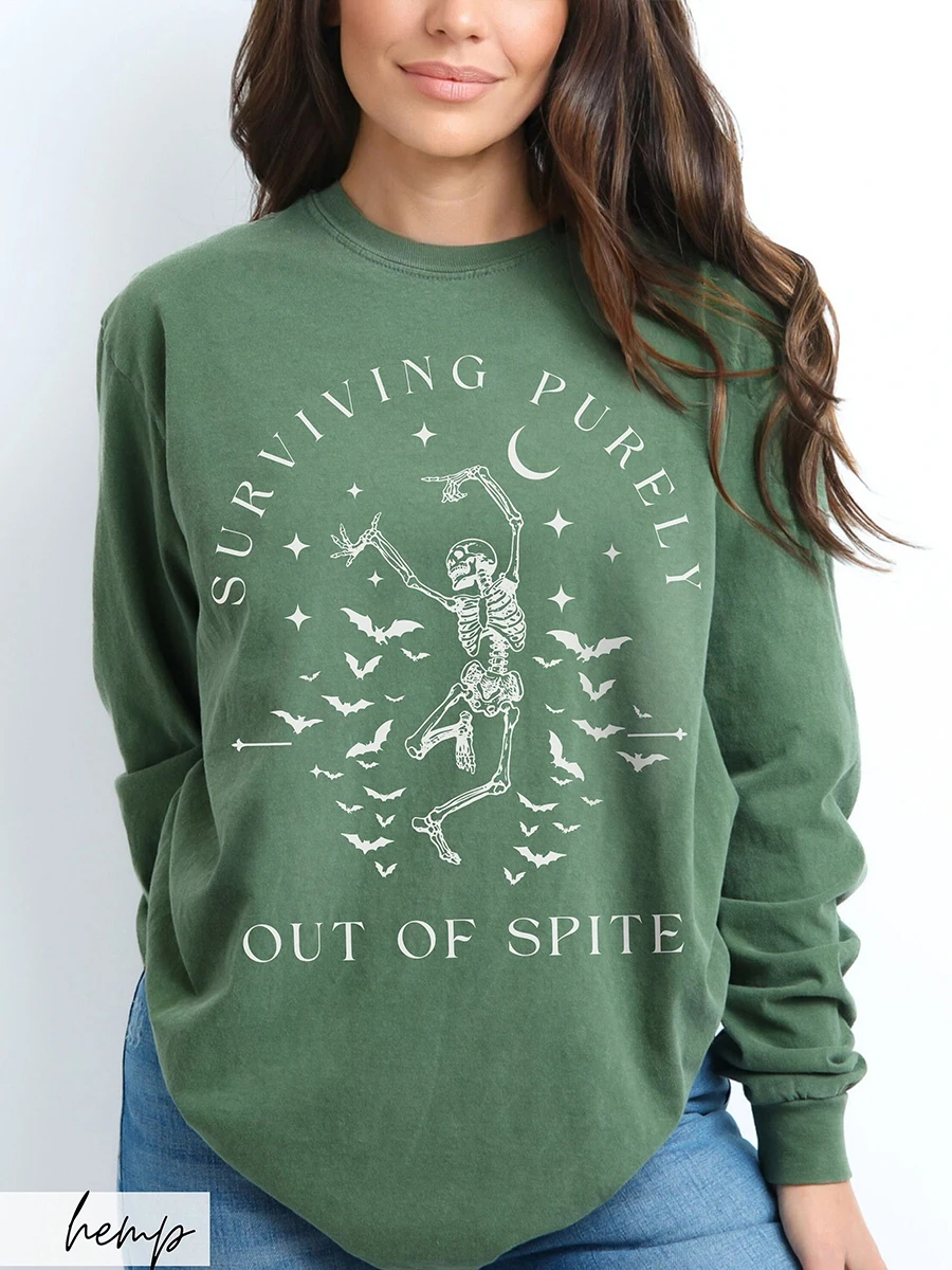 

Surviving Purely out of Spite Long Sleeve Comfort Shir Holloween Unisex Y2K Loose Pullovers Funny Fall Sweatshirt Streetwear