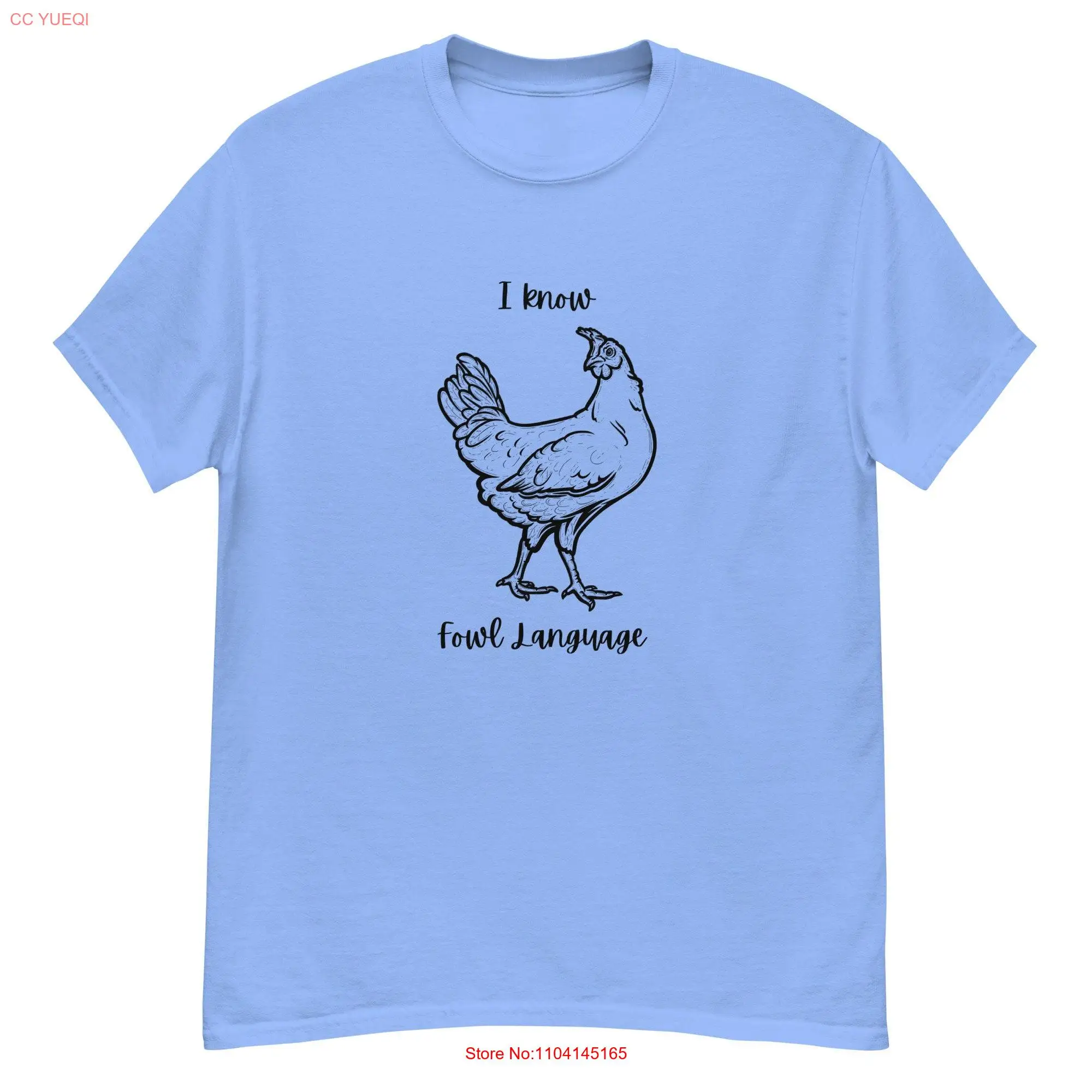 I know fowl language Funny Chicken T Shirt classic tee long or short sleeves