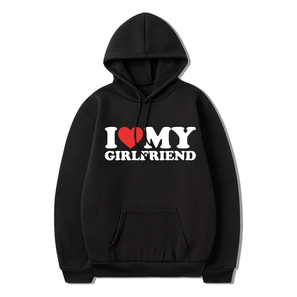 

I Love My Girlfriend Hoodies Harajuku Letter Print Unisex Sweatshirt Autumn Winter Streetwear Fashion Casual Man/Woman Hoody