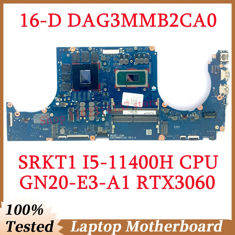 

For HP 16-D DAG3MMB2CA0 With SRKT1 I5-11400H CPU Mainboard GN20-E3-A1 RTX3060 Laptop Motherboard 100% Fully Tested Working Well