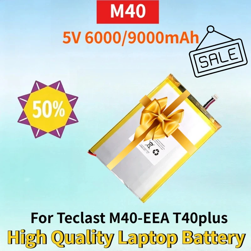 

Newest M40 5V 6000/9000mAh Li-Ploymer Rechargeable Battery for Teclast M40-EEA T40plus High Quality Laptop Replacement Battery